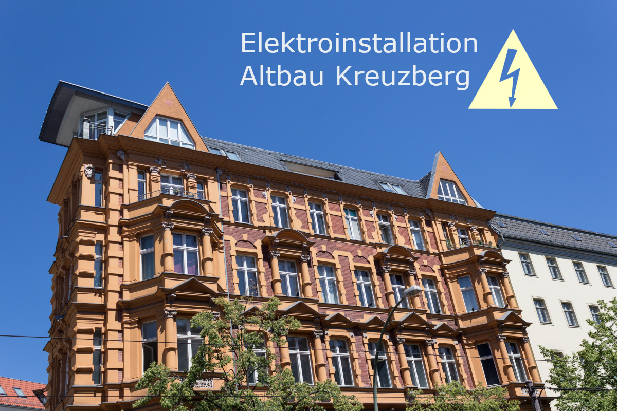 Elektroinstallation Altbau Kreuzberg